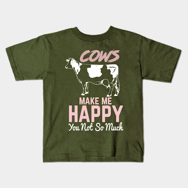 cows make me happy you not so much shirt T-Shirt Kids T-Shirt by key_ro